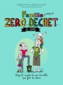 Couverture Famille presque zéro déchet : Ze guide Editions Thierry Souccar 2016