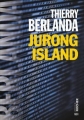 Couverture Justine Barcela, tome 2 : Jurong Island Editions du Rocher (Thriller) 2018