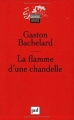 Couverture la flamme d'une chandelle Editions Presses universitaires de France (PUF) 2003