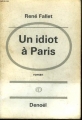 Couverture Un idiot à Paris Editions Denoël 1966
