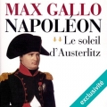 Couverture Napoléon, tome 2 : Le soleil d'Austerlitz Editions Audible studios 2016