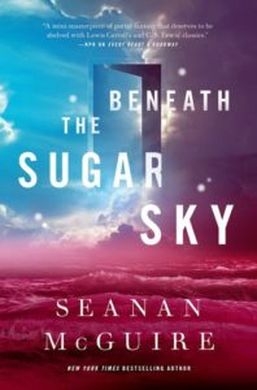 Couverture Wayward Children, book 3: Beneath the Sugar Sky