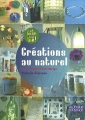 Couverture Créations au naturel : Idées récup' & éco-design Editions Alternatives 2010