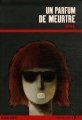 Couverture Un parfum de meurtre Editions Rageot (Heure noire) 2007