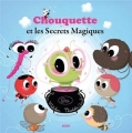 Couverture Chouquette et les secrets magiques Editions Auzou  2013