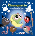 Couverture Chouquette est dans la lune Editions Auzou  2015