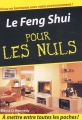 Couverture Le Feng Shui pour les nuls Editions First (Pour les nuls) 2004