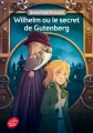 Couverture Wilhelm ou le secret de Gutenberg Editions Le Livre de Poche (Jeunesse) 2017