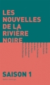 Couverture Les nouvelles de la rivière noire, saison 1 Editions Québec Amérique 2018