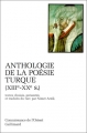 Couverture Anthologie de la poésie turque. XIIIᵉ-XXᵉ siècle Editions Gallimard  (Connaissance de l'orient) 1994