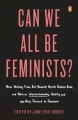Couverture Can We All Be Feminists?: New Writing from Brit Bennett, Nicole Dennis-Benn, and 15 Others on Intersectionality, Identity, and the Way Forward for Feminism Editions Penguin books 2018