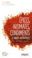 Couverture Epices, aromates, condiments et herbes aromatiques Editions Eyrolles 2015