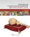Couverture Histoire de la faculté de médecine de l'université Laval Editions Septentrion 2018