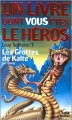 Couverture Loup Solitaire, tome 03 : Les Grottes de Kalte Editions Folio  (Un livre dont vous êtes le héros) 1985