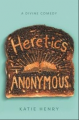 Couverture Heretics Anonymous Editions Katherine Tegen Books 2018
