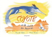 Couverture Coyote et le chant des larmes Editions Seuil (Albums jeunesse) 2018