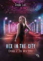 Couverture Hex in the city, tome 2 : Die with style Editions Noir d'absinthe 2018