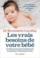 Couverture Les vrais besoins de votre bébé : Les découvertes qui révolutionnent la naissance et les premiers mois Editions Les Arènes 2018