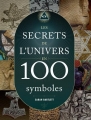 Couverture Les secrets de l'univers en 100 symboles Editions Guy Trédaniel (Véga) 2016