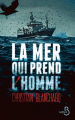 Couverture La Mer qui prend l'homme Editions Belfond 2018