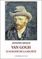 Couverture Van Gogh : Le suicidé de la société Editions La République des Lettres 2014