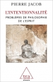 Couverture L'intentionnalité : Problèmes de philosophie de l'esprit Editions Odile Jacob 2004