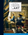 Couverture Le Petit Larousse de l'Histoire de l'Art Editions Larousse 2013