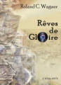 Couverture Rêves de Gloire Editions L'Atalante (La Dentelle du cygne) 2012