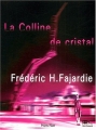 Couverture La Colline de cristal Editions Hors commerce 2003