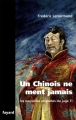 Couverture Les nouvelles enquêtes du Juge Ti, tome 16 : Un Chinois ne ment jamais Editions Fayard 2010