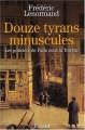 Couverture Douze tyrans minuscules Editions Fayard 2003