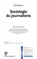 Couverture Sociologie du journalisme Editions La Découverte (Repères) 2008