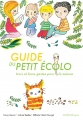 Couverture Guide du petit écolo : Trucs et bons gestes pour la maison Editions Actes Sud (Junior) 2017
