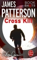 Couverture Alex Cross, HS 1: Cross Kill Editions Le Livre de Poche 2017