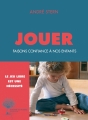 Couverture Jouer : faisons confiance à nos enfants Editions Actes Sud (Domaine du possible) 2017