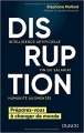 Couverture Disruption : Intelligence artificielle, fin du salariat, humanité augmentée Editions Dunod 2018