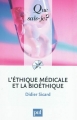 Couverture Que sais-je ? : L'éthique médicale et la bioéthique Editions Presses universitaires de France (PUF) (Que sais-je ?) 2011