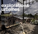 Couverture Explorations urbaines : La face cachée d'une Belgique oubliée Editions La renaissance du livre 2016