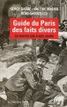 Couverture Guide du Paris des faits divers, du Môyen-Age à nos jours Editions Le Cherche midi (Documents) 2004