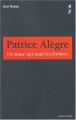 Couverture Patrice Alègre, l'homme qui tuait les femmes Editions Nicolas Philippe 2004