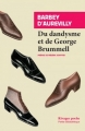 Couverture Du Dandysme et de George Brummell Editions Rivages 2018