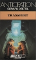 Couverture Transfert Editions Fleuve (Noir - Anticipation) 1986