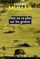 Couverture Rien ne va plus sur les greens Editions Les presses littéraires 2018