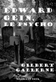 Couverture Edward Gein, le psycho Editions Autoédité 2014