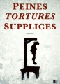 Couverture Peines, tortures et supplices Editions Autoédité 2015