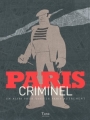 Couverture Paris criminel, un alibi pour visiter Paris autrement Editions Tana 2013