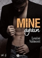 Couverture Mine again, tome 6 Editions Addictives (Adult romance - Comédie) 2018