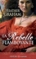 Couverture La Rebelle flamboyante Editions J'ai Lu (Pour elle - Aventures & passions) 2009