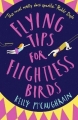 Couverture Flying Tips for Flightless Birds Editions Walker Books 2018