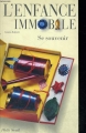 Couverture L'enfance immobile Editions Seuil (Raconter la vie) 1996